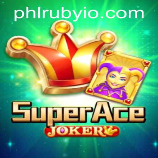 Unveiling SuperAceJoker: The Ultimate Gaming Experience Combined with PHLRUBY Challenges